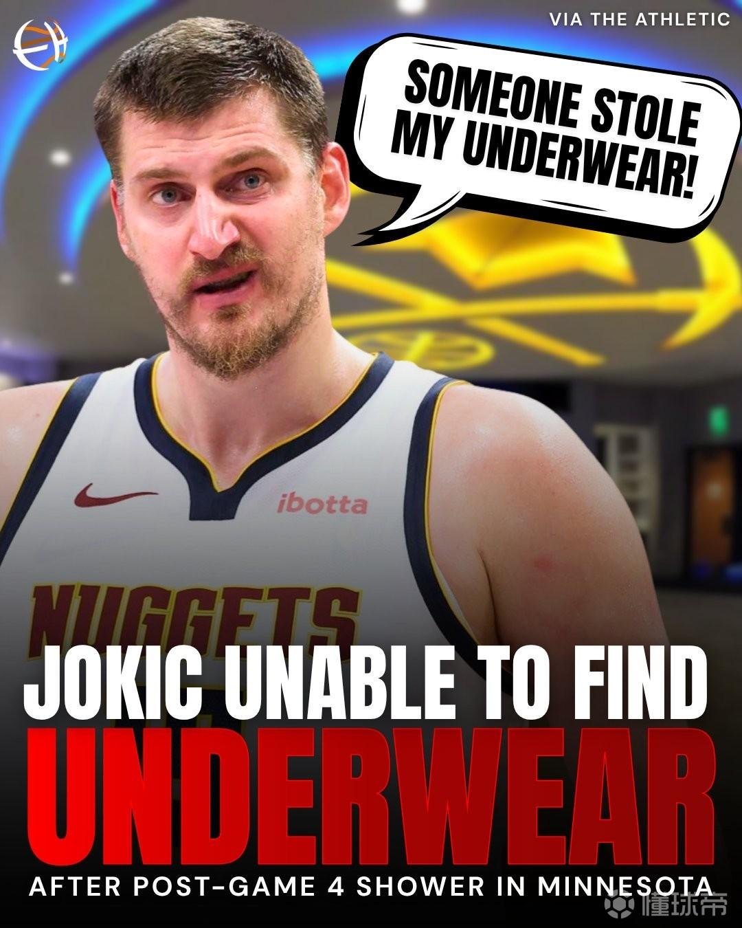 谁干的？约基奇：G4赛后有人偷了我的内裤